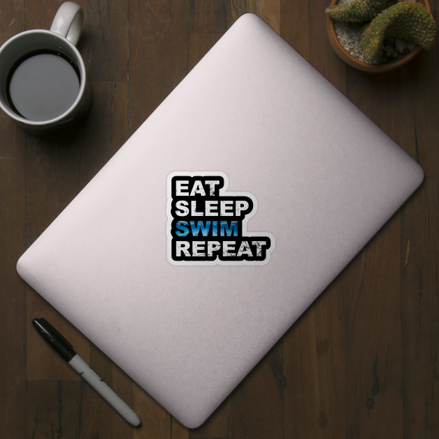 Cool Eat Sleep Swim Repeat for swimmers by Soul Searchlight